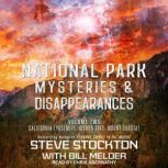 National Park Mysteries & Disappearances California (Yosemite, Joshua Tree, Mount Shasta), Bill Melder