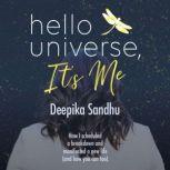 Hello Universe, Its Me, Deepika Sandhu