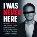I Was Never Here, Andrew Kirsch