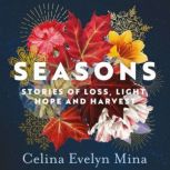 Seasons, Celina Evelyn Mina