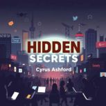 HIDDEN Secrets of Silicon Valley, Cyrus Ashford