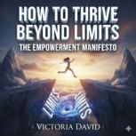 How to Thrive Beyond Limits, Victoria David