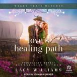 Loves Healing Path, Lacy Williams