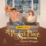 The Perfect Place, Allyson Morgan