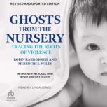 Ghosts from the Nursery, Robin KarrMorse