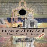 Museum of My Soul Redux, Dornel Phillips AKA DNice Keoma