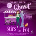 Ghost Stirs The Pot, Carmen Radtke