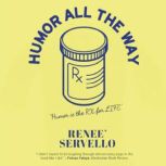 Humor All The Way, Renee Servello