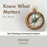 Know What Matters by Ron Shaich, American Classics
