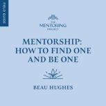 Mentorship, Beau Hughes