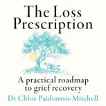 The Loss Prescription, Dr Chloe PaidoussisMitchell