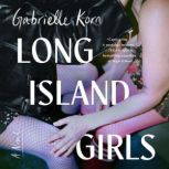 Long Island Girls, Gabrielle Korn