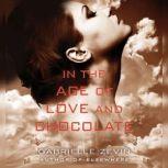 In the Age of Love and Chocolate, Gabrielle Zevin