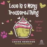 Love is a Many Trousered Thing, Louise Rennison