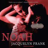Noah, Jacquelyn Frank