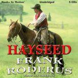 Hayseed, Frank Roderus
