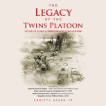 The Legacy of the Twins Platoon, Christy Sauro Jr
