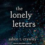 The Lonely Letters, Ashon T. Crawley