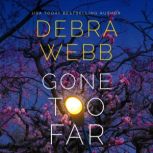 Gone Too Far, Debra Webb
