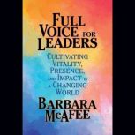 Full Voice for Leaders, Barbara McAfee