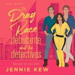 The Drag Race Debutante and The Detec..., Jennie Kew