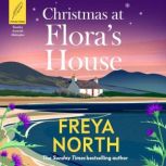 Christmas at Floras House, Freya North