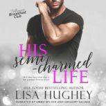 His SemiCharmed Life, Lisa Hughey
