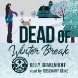 Dead of Winter Break, Kelly Brakenhoff