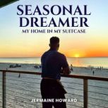 Seasonal Dreamer, Jermaine Andre Howard