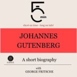 Johannes Gutenberg A short biography..., 5 Minutes