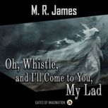 Oh, Whistle, and Ill Come to You, My..., M.R. James