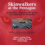 Skinwalkers at the Pentagon, James T. Lacatski