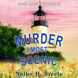 Murder Most Scenic, Nellie H. Steele