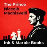 The Prince, Niccolo Machiavelli