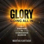 Glory Going All In, Martha Glory Stecker Kartaoui