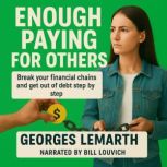 ENOUGH PAYING FOR OTHERS, Georges Lemarth