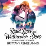 Rigid Lines And Watercolor Skies A ..., Brittany Renee Annis