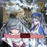 The Unwanted Undead Adventurer, Yu Okano