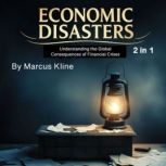 Economic Disasters, Marcus Kline