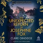 The Unexpected Return of Josephine Fo..., Claire Gradidge