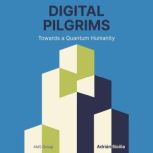 Digital Pilgrims, Adrian Sicilia
