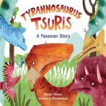 Tyrannosaurus Tsuris, Susan Tarcov