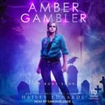 Amber Gambler, Hailey Edwards