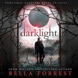 Darklight, Bella Forrest