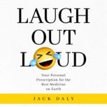 LAUGH OUT LOUD, Jack Daly