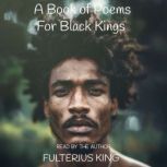 A Book of Poems for Black Kings, Fulterius King