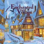 Enchanted Village, Lily Starling