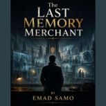 The Last Memory Merchant, EMAD SAMO