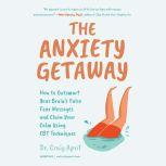 The Anxiety Getaway, Craig April