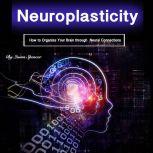 Neuroplasticity, Quinn Spencer